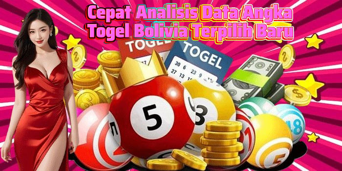 Cepat Analisis Data Angka Togel Bolivia Terpilih Baru